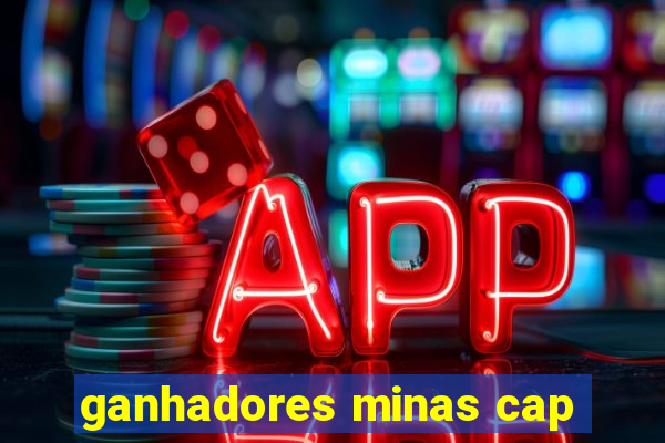 ganhadores minas cap